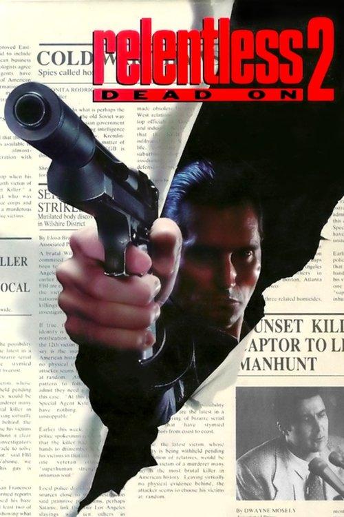 Dead On: Relentless II 1992 official movie poster