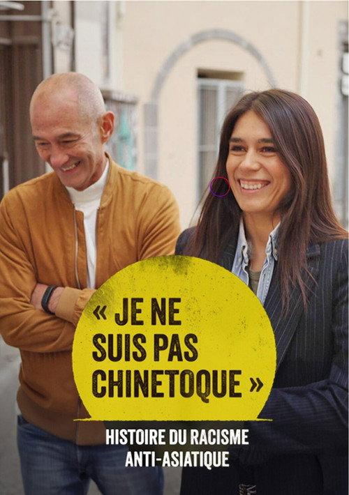 « Je ne suis pas chinetoque » : Histoire du racisme anti-asiatique 2024 official movie poster
