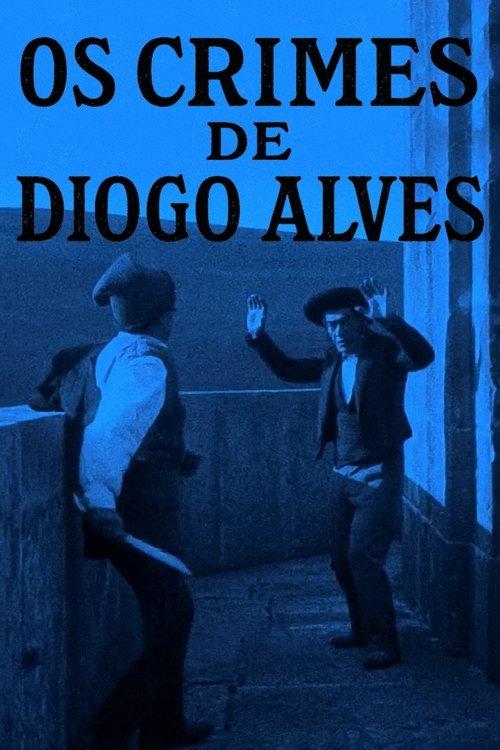 Crimes of Diogo Alves 1911 official movie poster