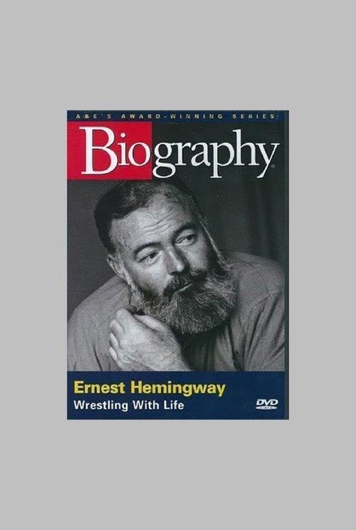 Ernest Hemingway: Wrestling with Life 1997 official movie poster