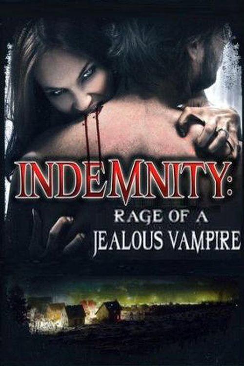 Indemnity: Rage of a Jealous Vampire 2012 official movie poster