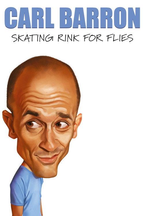 Carl Barron: Skating Rink for Flies 2023 official movie poster