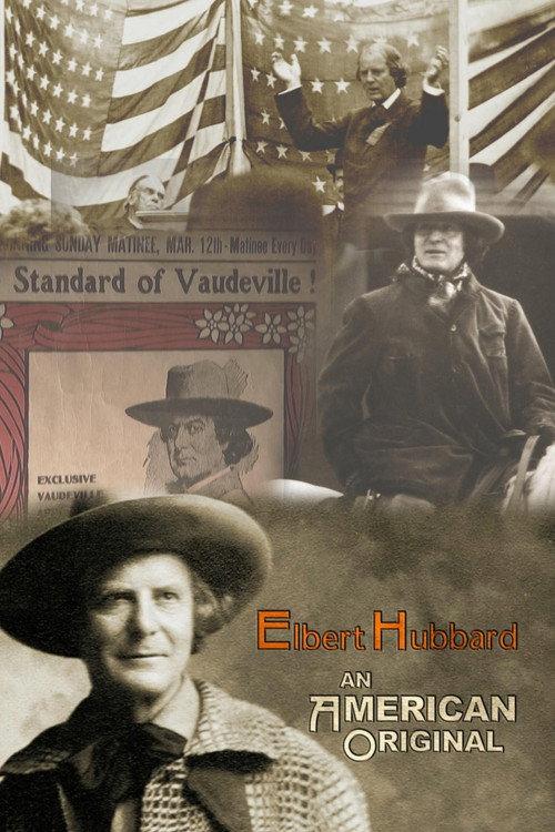 Elbert Hubbard: An American Original 2009 official movie poster