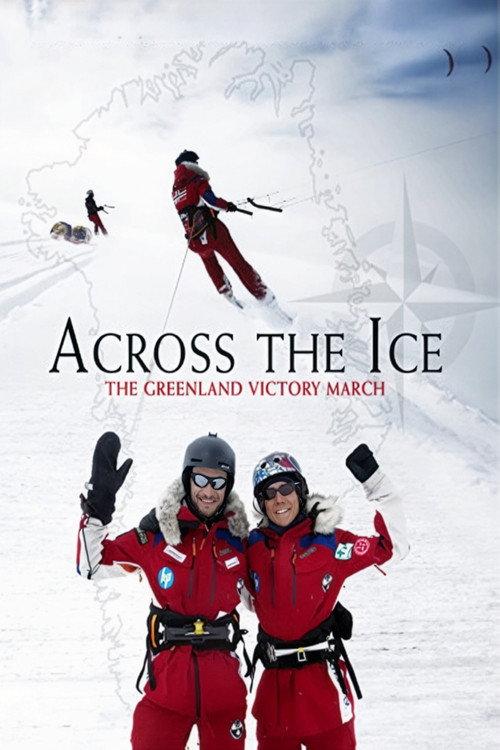 Across the Ice: The Greenland Victory March 2016 official movie poster