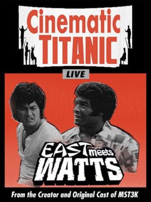 Cinematic Titanic: East Meets Watts 2009 official movie poster