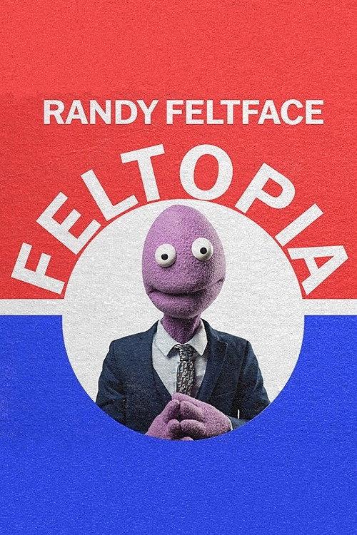 Randy Feltface: Feltopia 2024 official movie poster