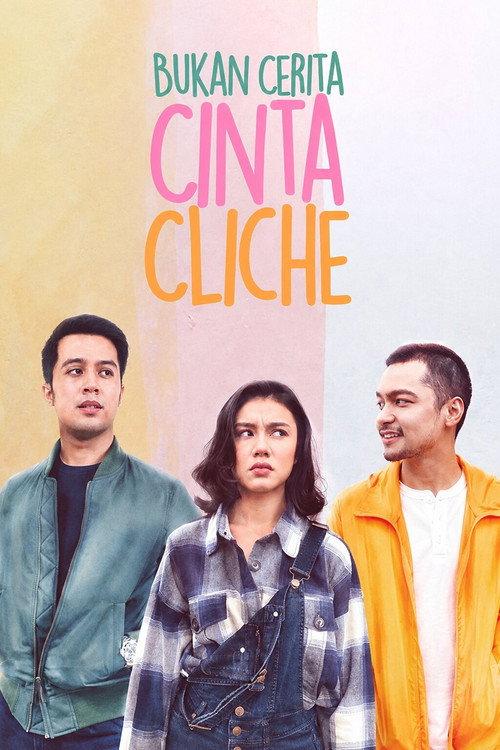 Bukan Cerita Cinta Cliche 2021 official movie poster