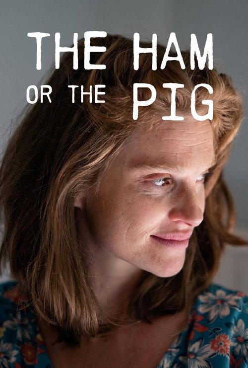The Ham or the Pig (2019) 2019 official movie poster