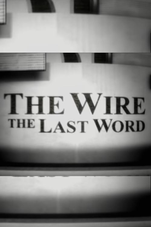 The Wire: The Last Word 2007 official movie poster