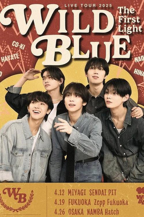 WILD BLUE LIVE TOUR 2025 [The First Light]  official movie poster