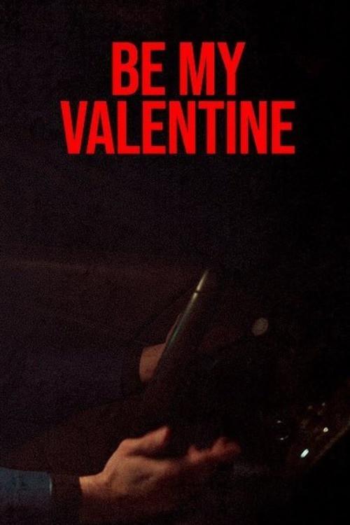 Be My Valentine 2023 official movie poster