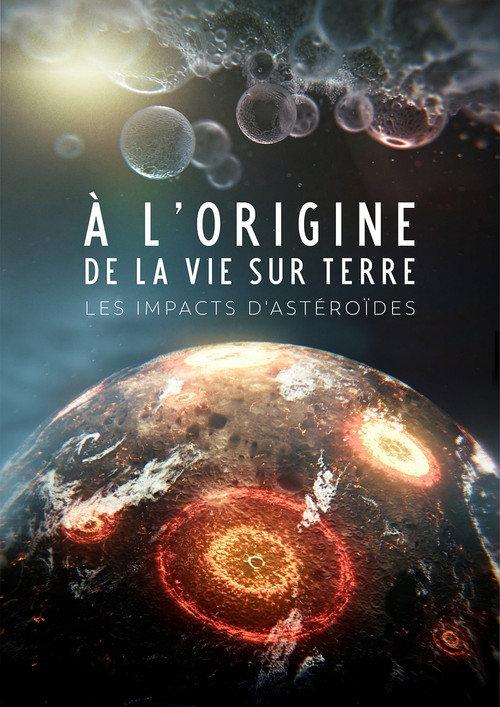 À l'origine de la vie : Les Impacts d'astéroïdes 2026 official movie poster