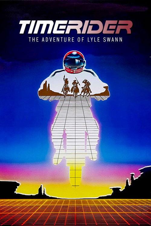 Timerider: The Adventure of Lyle Swann 1982 official movie poster