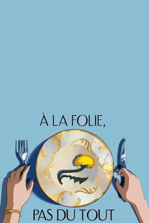 À la folie pas du tout 2024 official movie poster