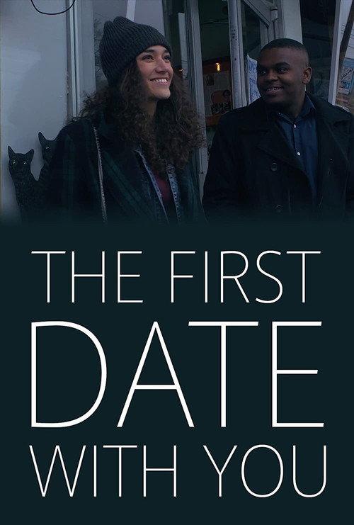 The First Date with You 2018 official movie poster
