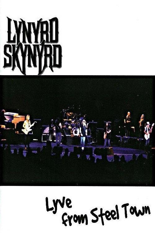 Lynyrd Skynyrd: Lyve from Steel Town 1999 official movie poster