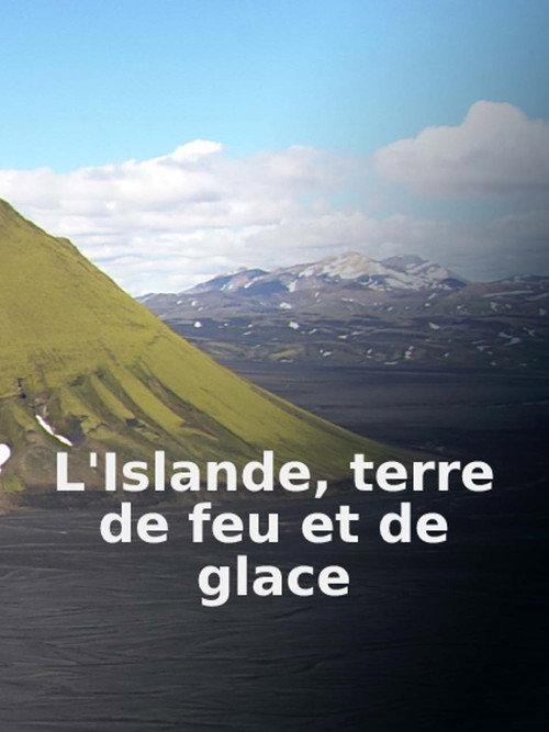 L'Islande terre de feu et de glace 2021 official movie poster