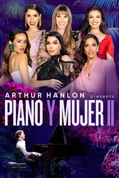 Arthur Hanlon Presents: Piano y Mujer II 2022 official movie poster