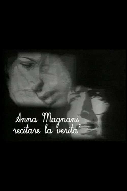 Anna Magnani - Recitare la verità 2008 official movie poster