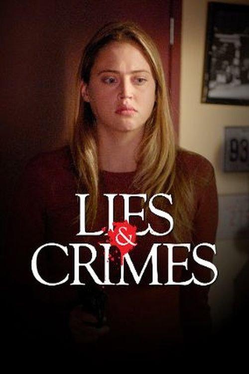 Lies and Crimes 2007 official movie poster