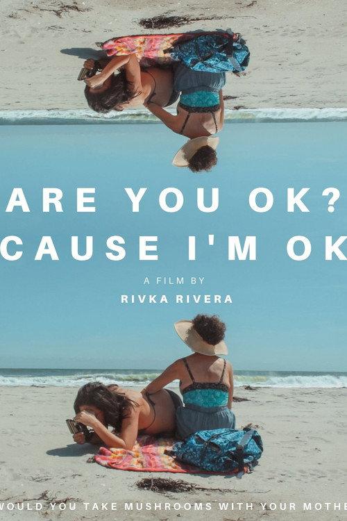 Are you ok? Cause I'm ok.  official movie poster