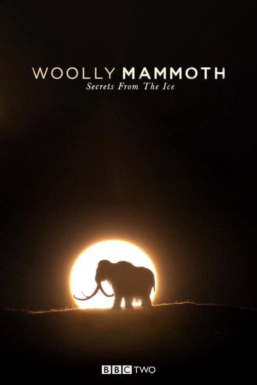 Woolly Mammoth: Secrets from the Ice 2012 official movie poster