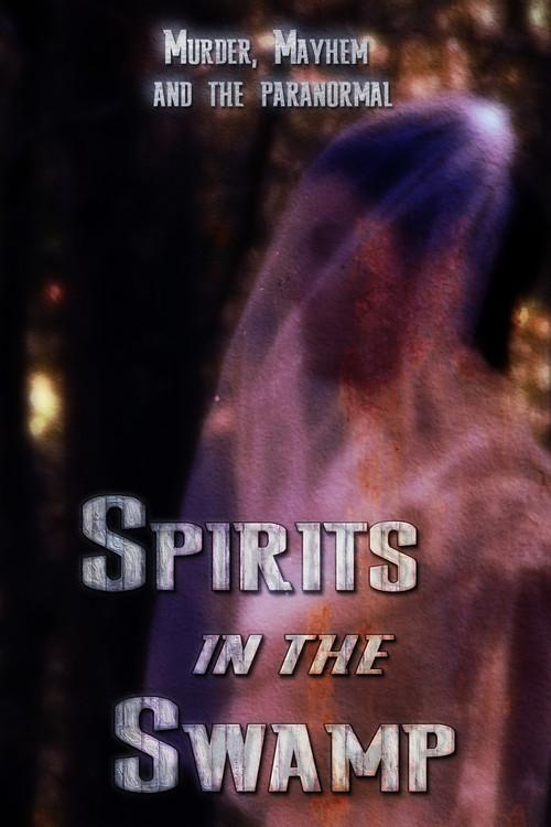 Spirits in the Swamp 2016 official movie poster