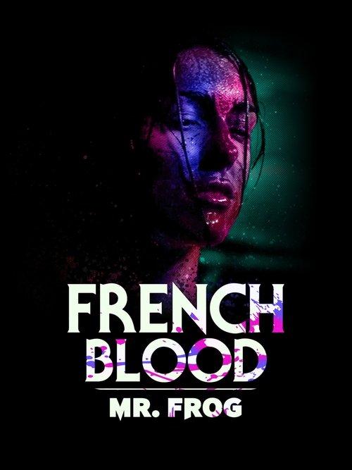 French Blood 3 - Mr. Frog 2020 official movie poster