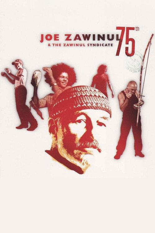 Joe Zawinul & The Zawinul Syndicate: 75th 2010 official movie poster
