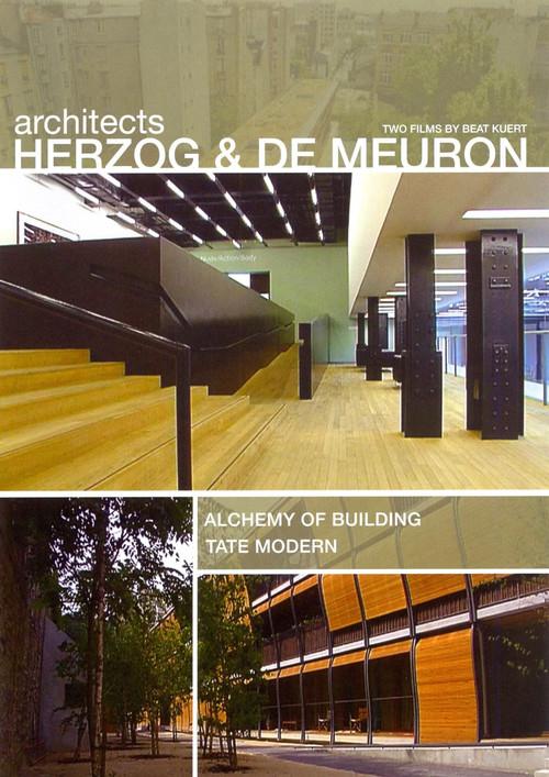Architects Herzog and deMeuron: The Alchemy of Building & The Tate Modern 2001 official movie poster