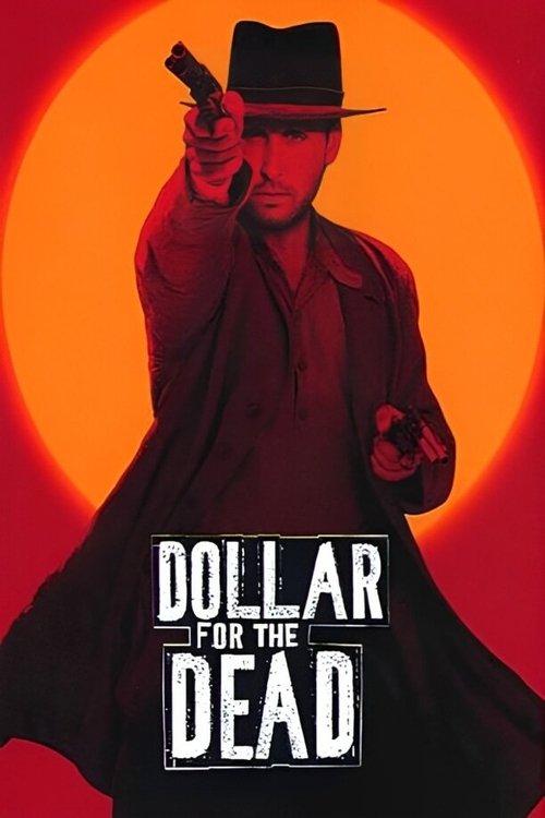 Dollar for the Dead 1998 official movie poster