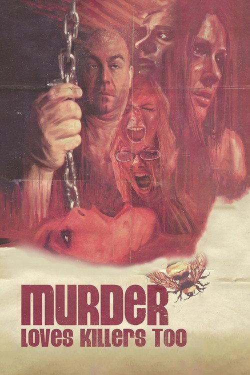 Murder Loves Killers Too 2009 official movie poster