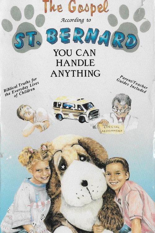 The Gospel According To St Bernard: You Can Handle Anything! official movie poster