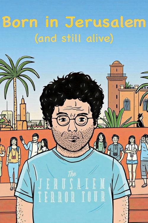 Born in Jerusalem and Still Alive 2020 official movie poster