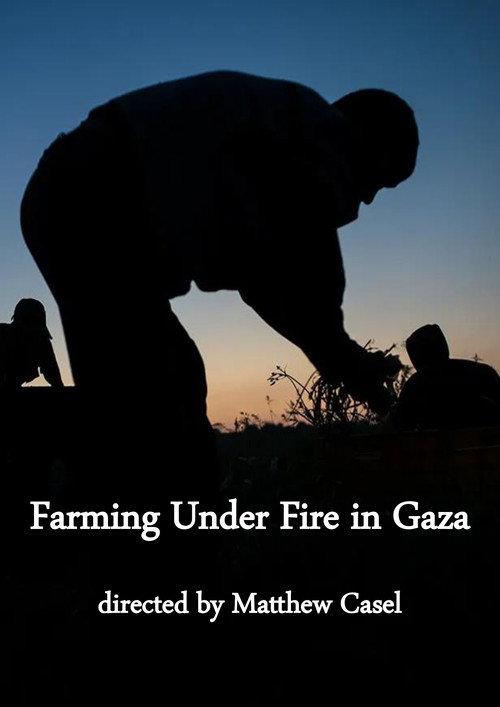 Farming Under Fire in Gaza 2018 official movie poster