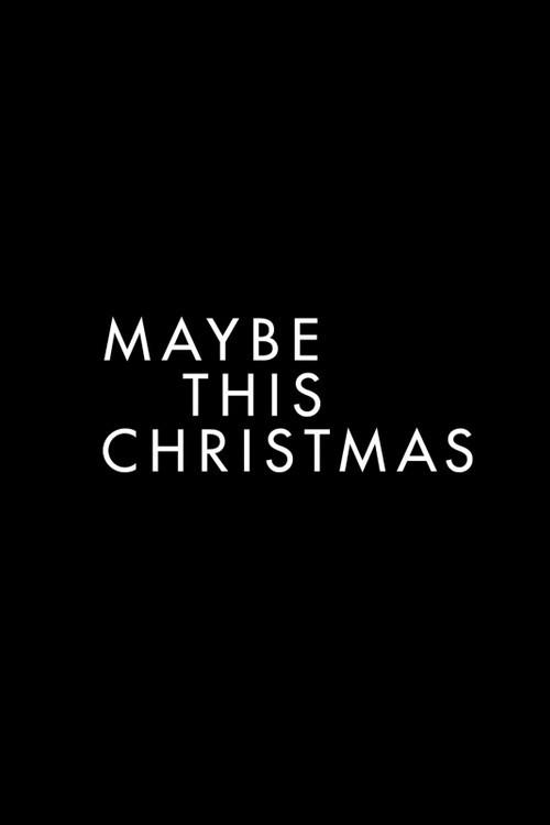 Maybe This Christmas 2016 official movie poster