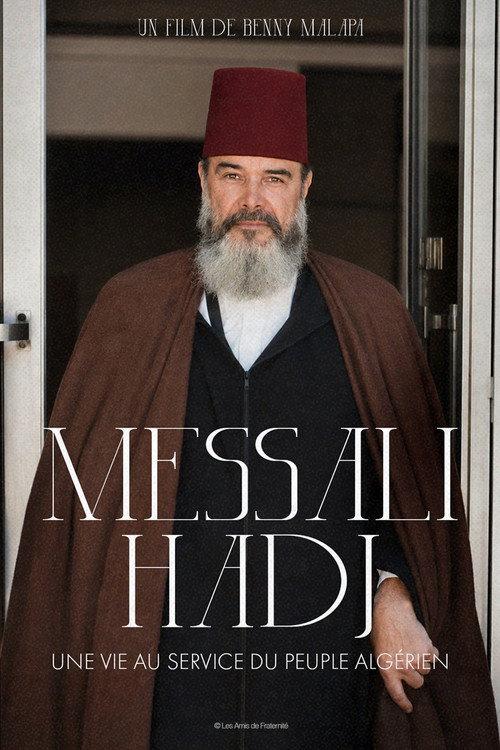 Messali Hadj - A Life In Service To The Algerian People 2006 official movie poster