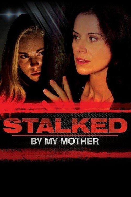 Stalked by My Mother 2016 official movie poster