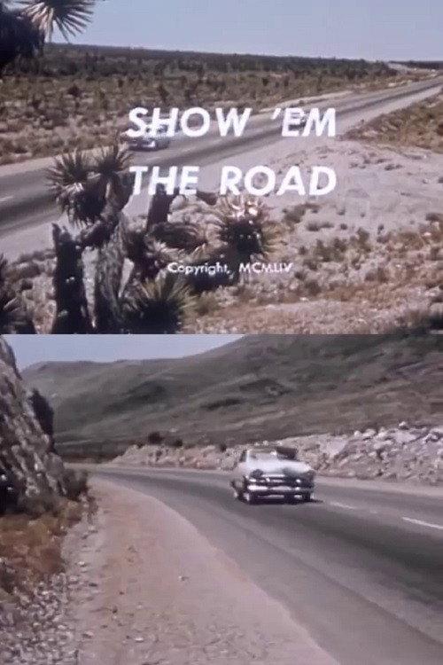 Show 'Em the Road 1954 official movie poster