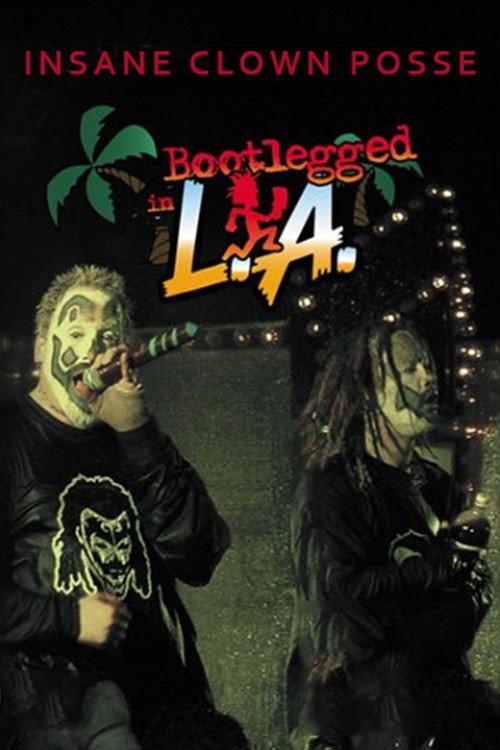 Insane Clown Posse: Bootlegged in L.A. 2003 official movie poster