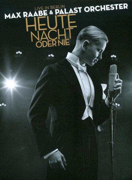 Max Raabe: Heute Nacht Oder Nie - Live in Berlin 2009 official movie poster