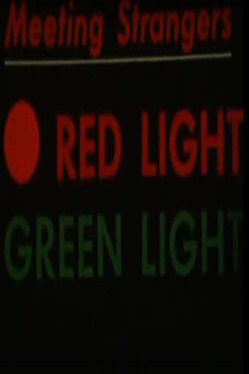Red Light, Green Light: Meeting Strangers 1965 official movie poster