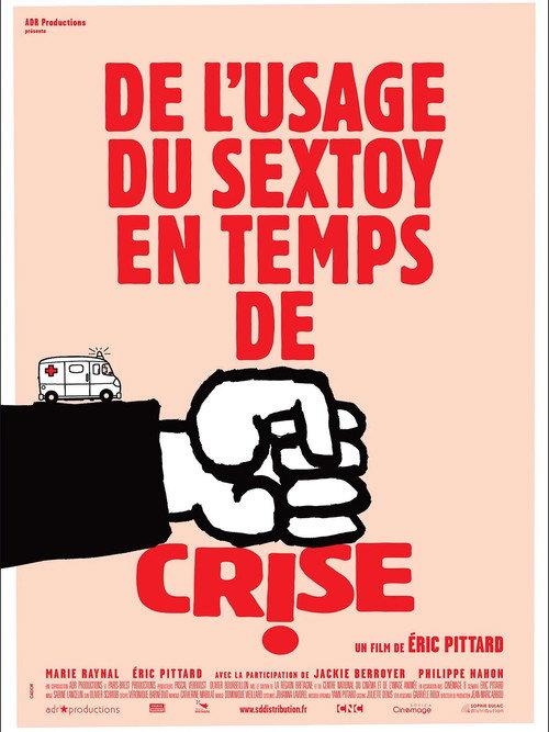 De l'usage du sex toy en temps de crise 2013 official movie poster