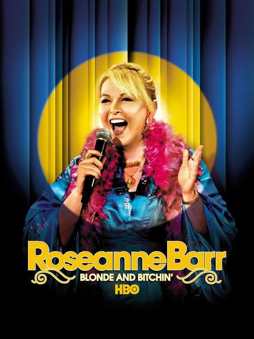 Roseanne Barr: Blonde and Bitchin' 2006 official movie poster