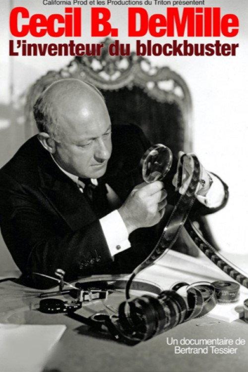 Cecil B. DeMille, l'inventeur du blockbuster 2025 official movie poster