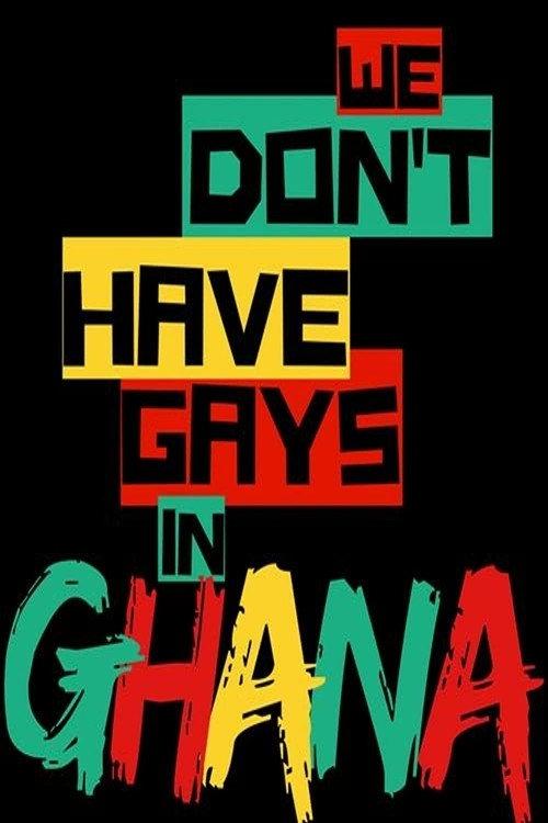 We Don't Have Gays in Ghana 2018 official movie poster