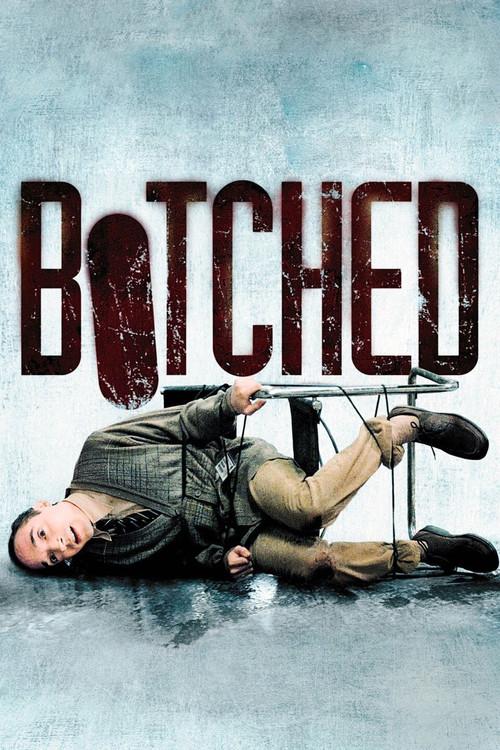 Botched 2007 official movie poster