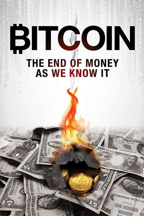 Bitcoin: The End of Money as We Know It 2015 official movie poster