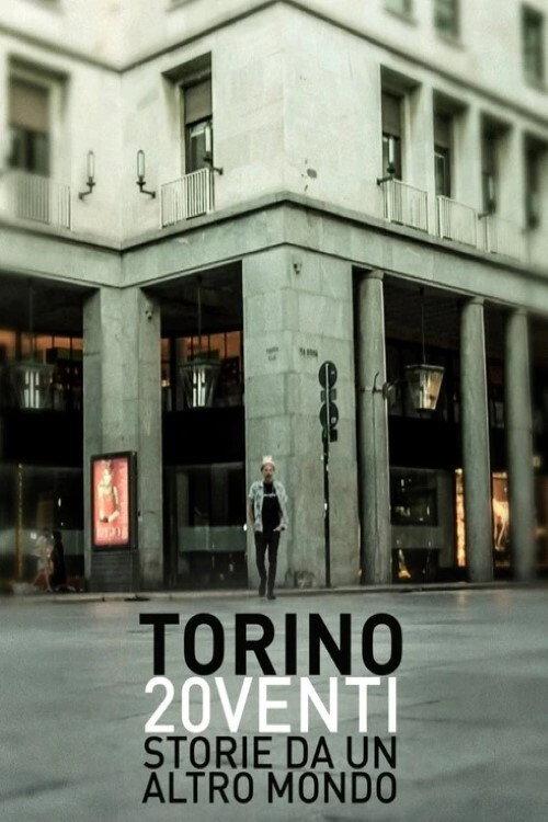 Torino 20venti - Storie da un altro mondo 2020 official movie poster
