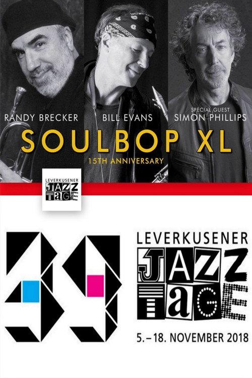 Soulbop XL  Randy Brecker  Bill Evans - Leverkusener Jazztage 2018 2018 official movie poster